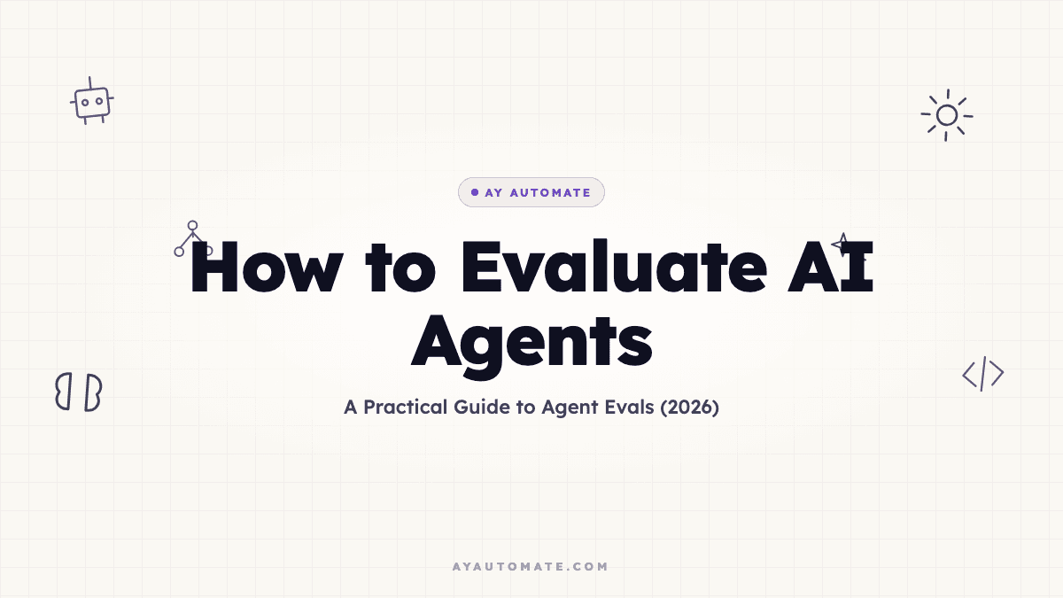 How to Evaluate AI Agents: A Practical Guide to Agent Evals (2026)