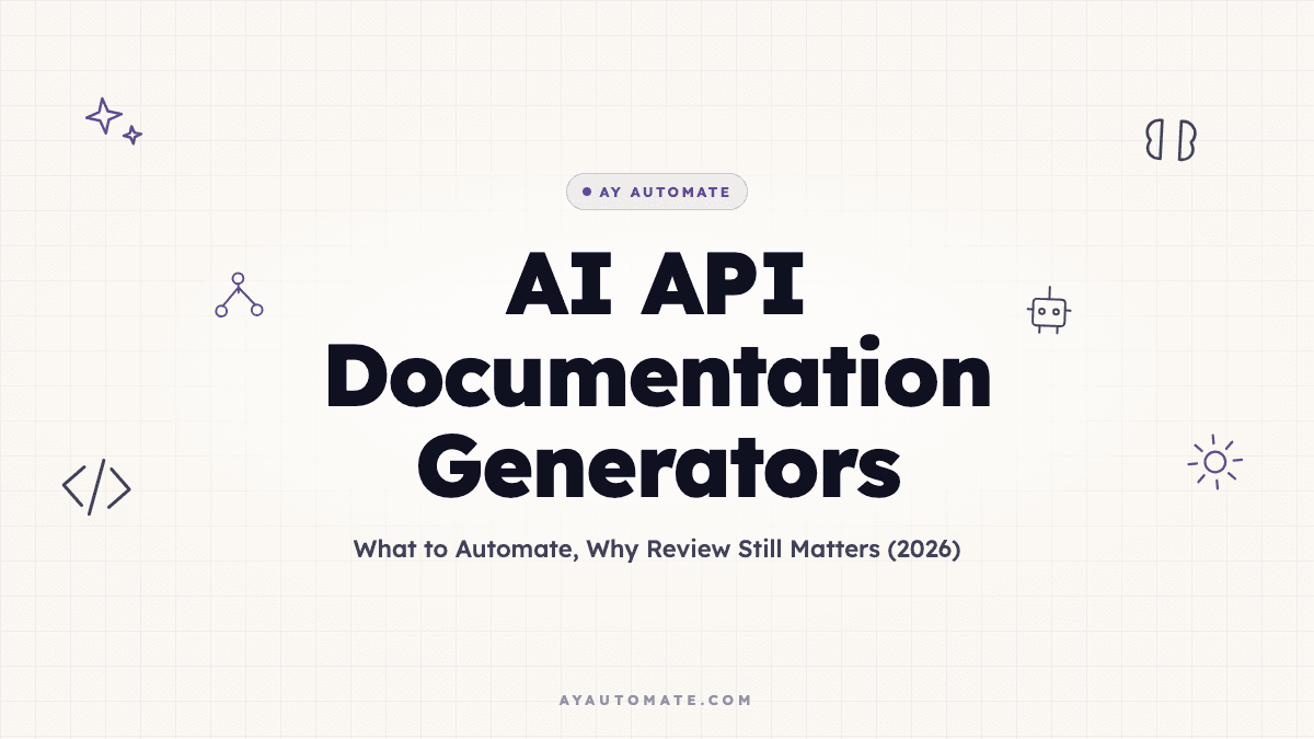 AI API Documentation Generators: What to Automate, Why Review Still Matters (2026)