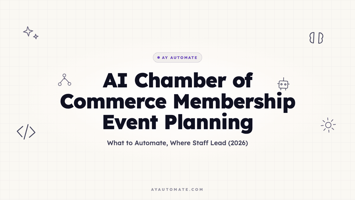 AI Chamber of Commerce Membership Event Planning: What to Automate, Where Staff Lead (2026)