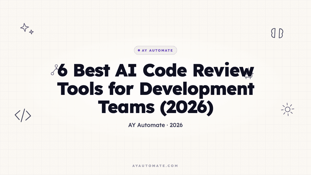 6 Best AI Code Review Tools for Development Teams (2026)