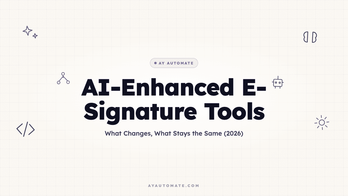 AI-Enhanced E-Signature Tools: What Changes, What Stays the Same (2026)