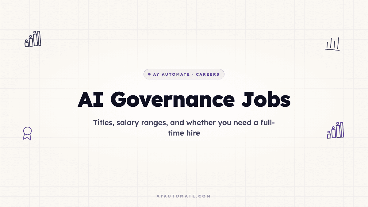 AI Governance Jobs: Roles, Salaries, and Whether You Need a Full-Time Hire (2026)