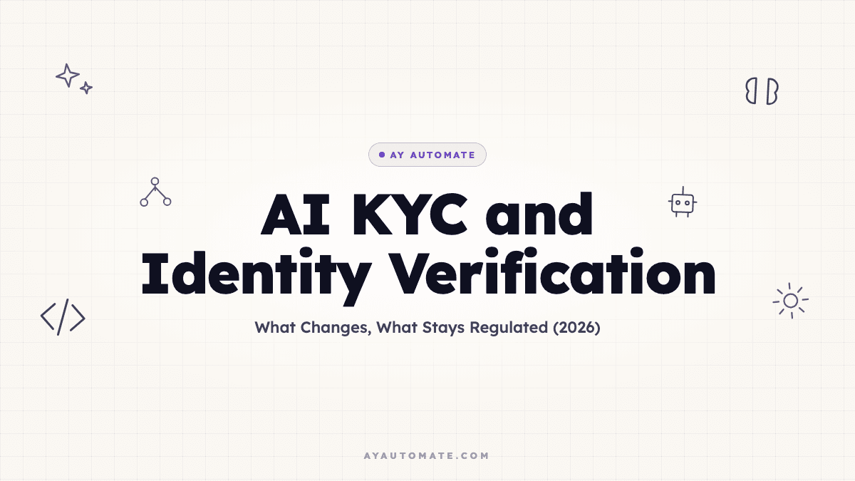AI KYC and Identity Verification: What Changes, What Stays Regulated (2026)