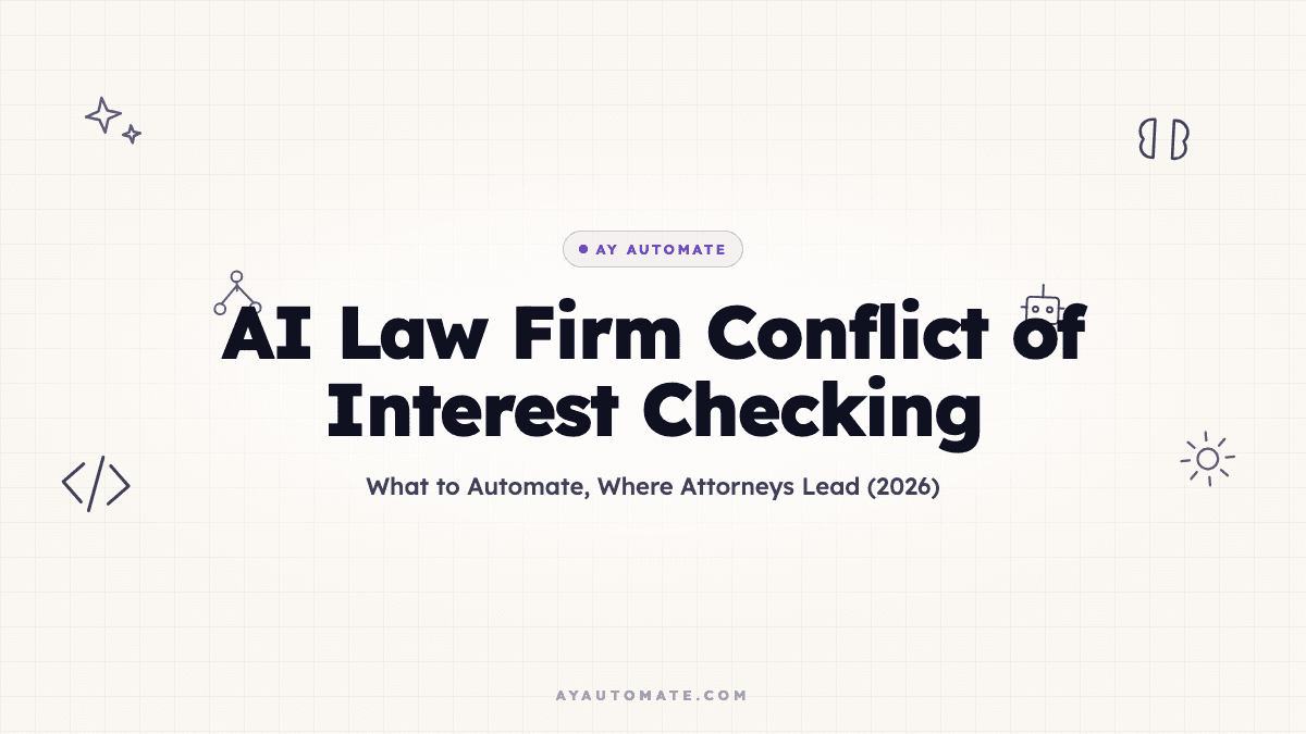 AI Law Firm Conflict of Interest Checking: What to Automate, Where Attorneys Lead (2026)