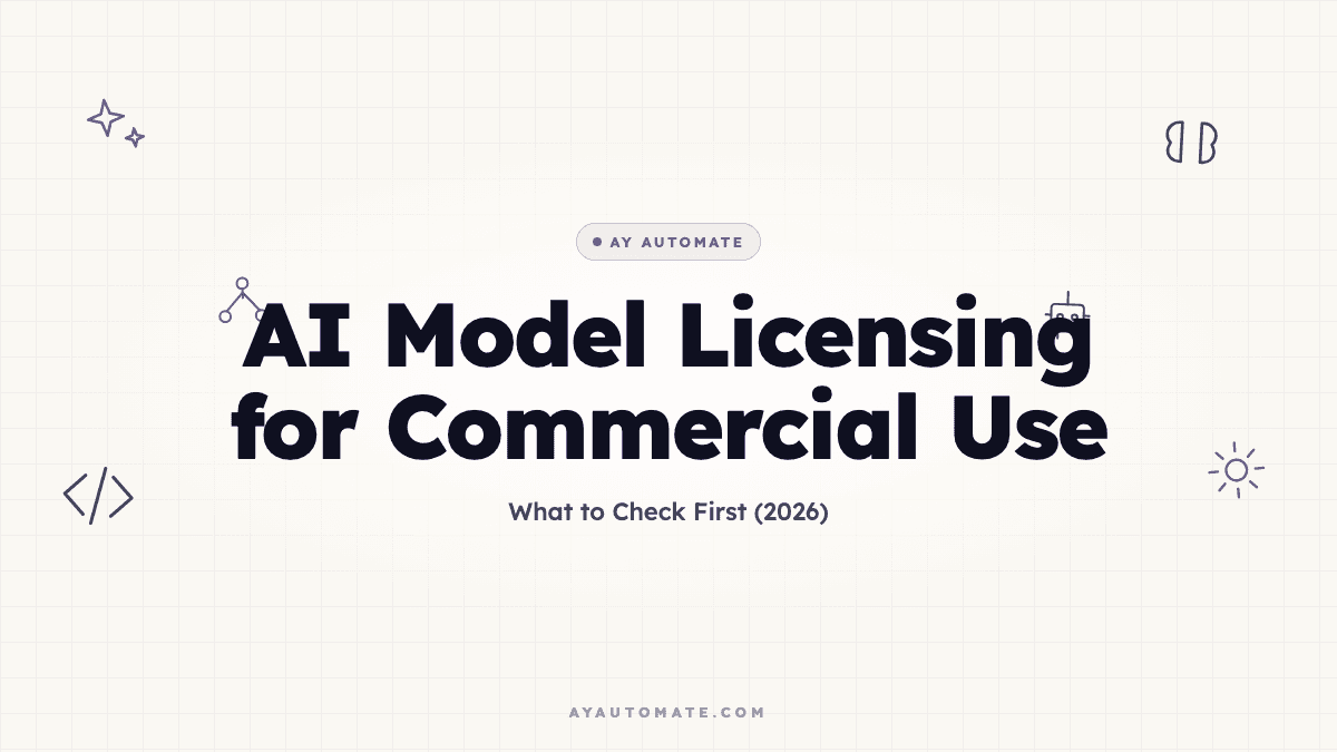AI Model Licensing for Commercial Use: What to Check First (2026)