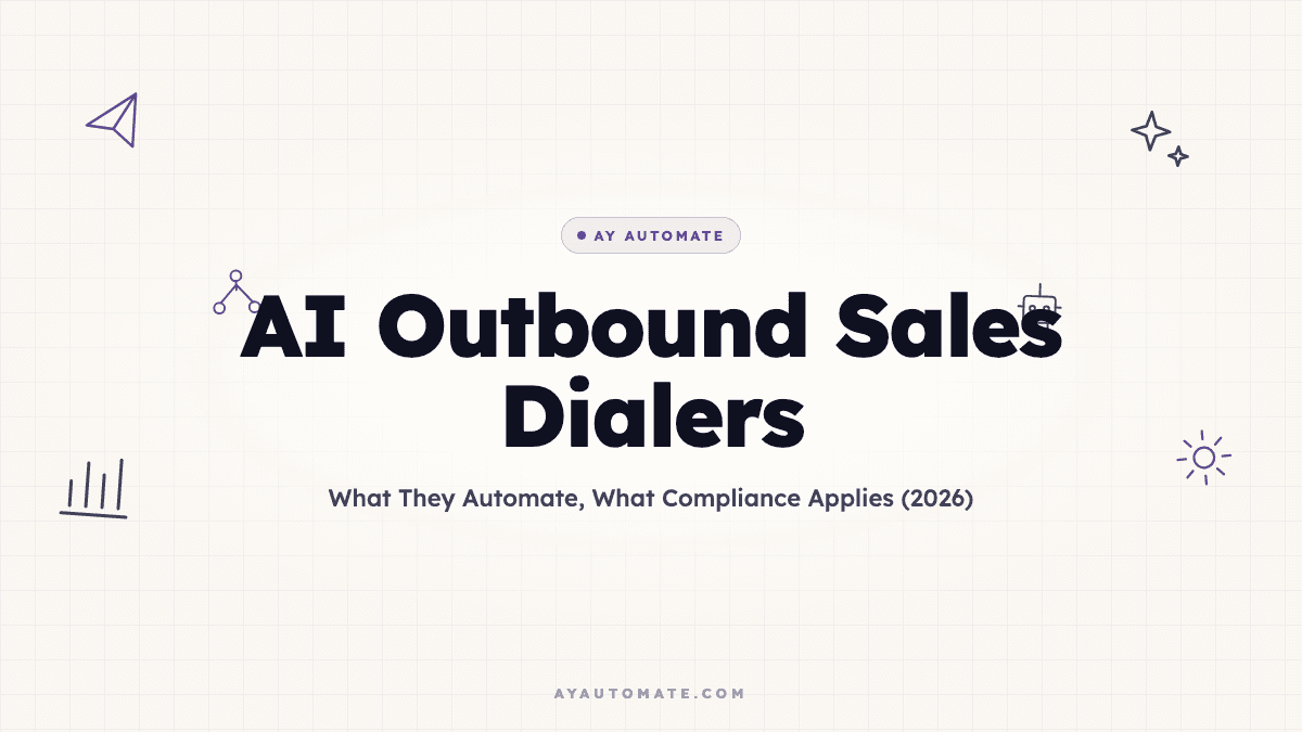 AI Outbound Sales Dialers: What They Automate, What Compliance Applies (2026)
