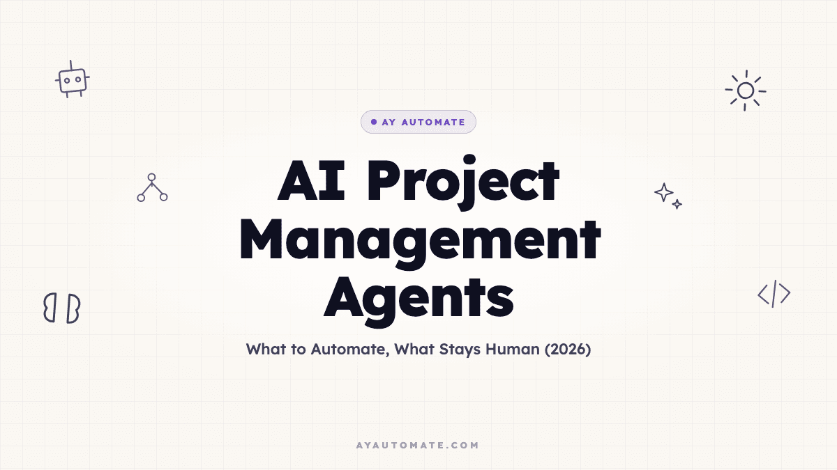 AI Project Management Agents: What to Automate, What Stays Human (2026)
