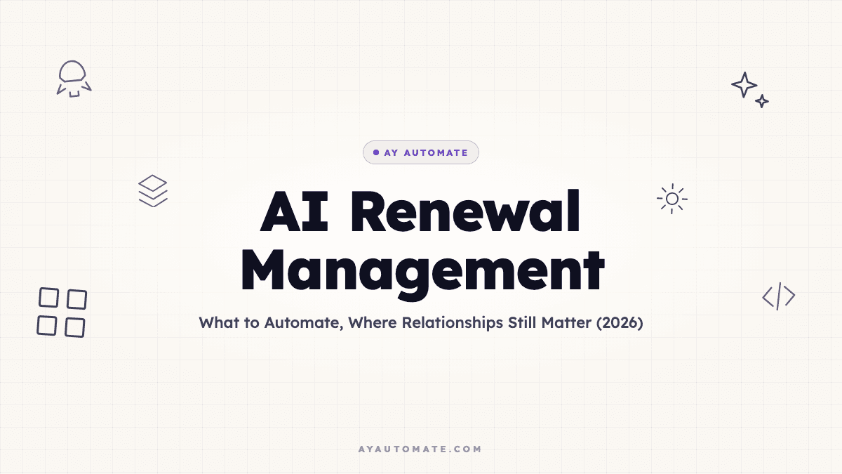 AI Renewal Management: What to Automate, Where Relationships Still Matter (2026)