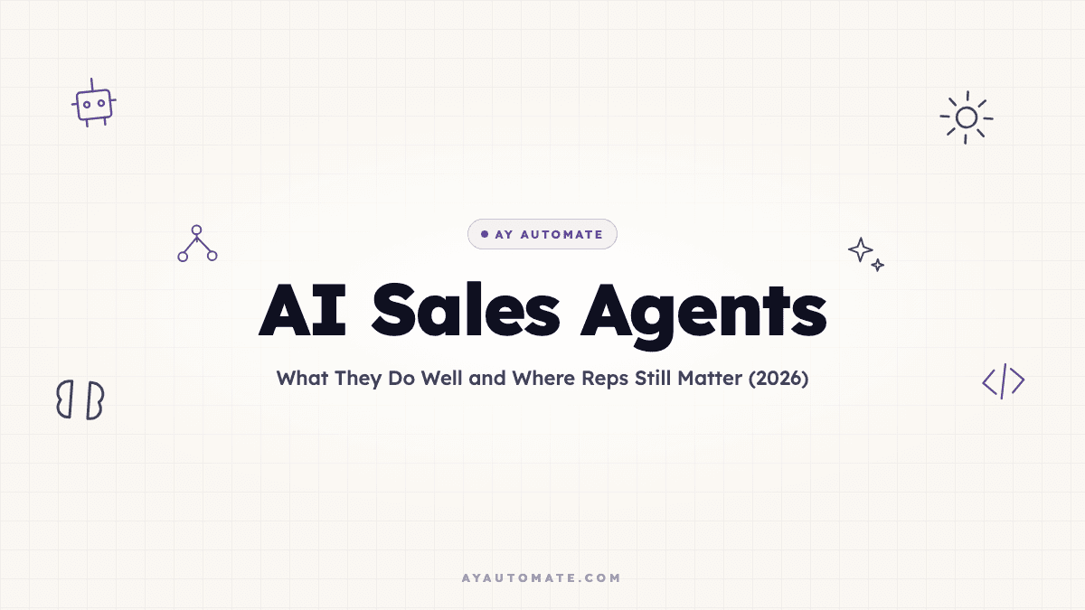 AI Sales Agents: What They Do Well and Where Reps Still Matter (2026)