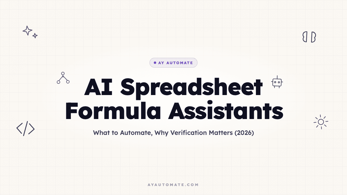 AI Spreadsheet Formula Assistants: What to Automate, Why Verification Matters (2026)