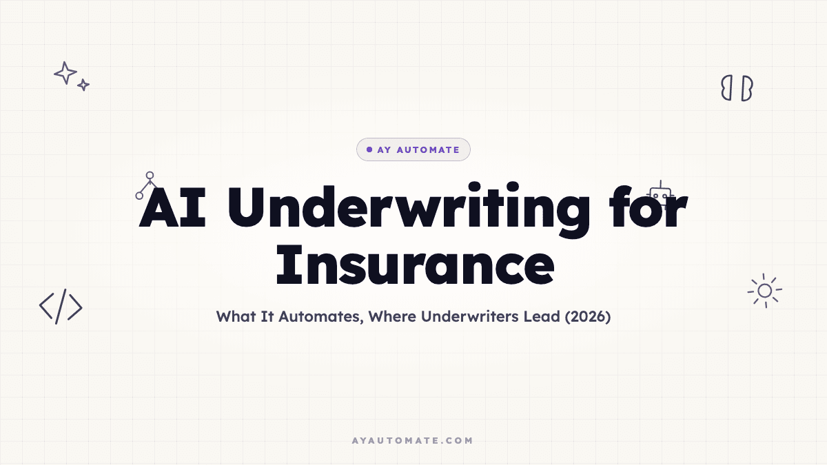 AI Underwriting for Insurance: What It Automates, Where Underwriters Lead (2026)