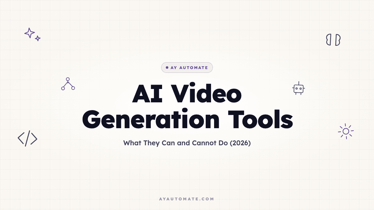 AI Video Generation Tools: What They Can and Cannot Do (2026)