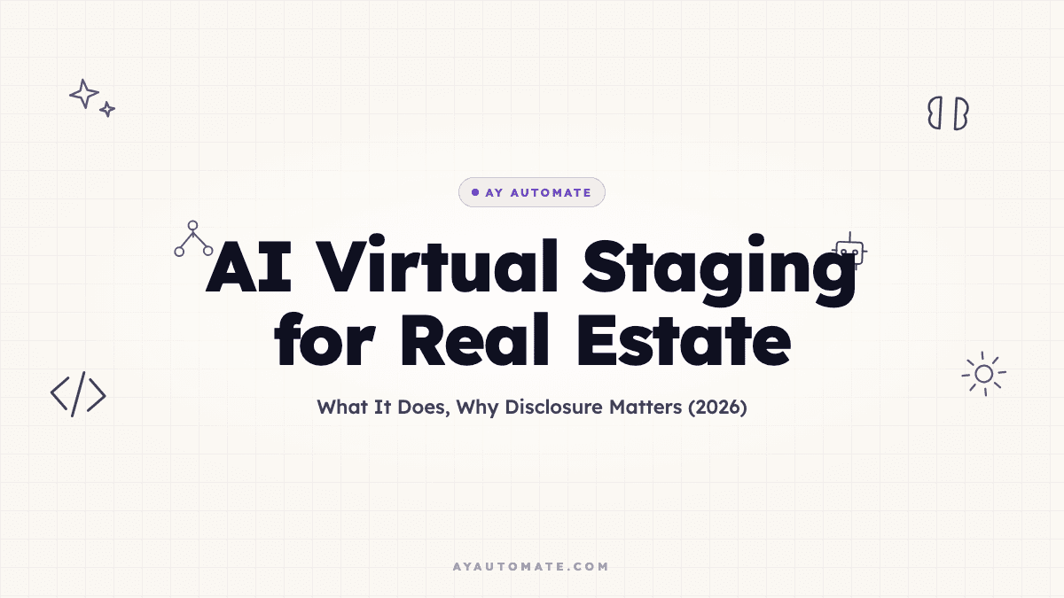 AI Virtual Staging for Real Estate: What It Does, Why Disclosure Matters (2026)