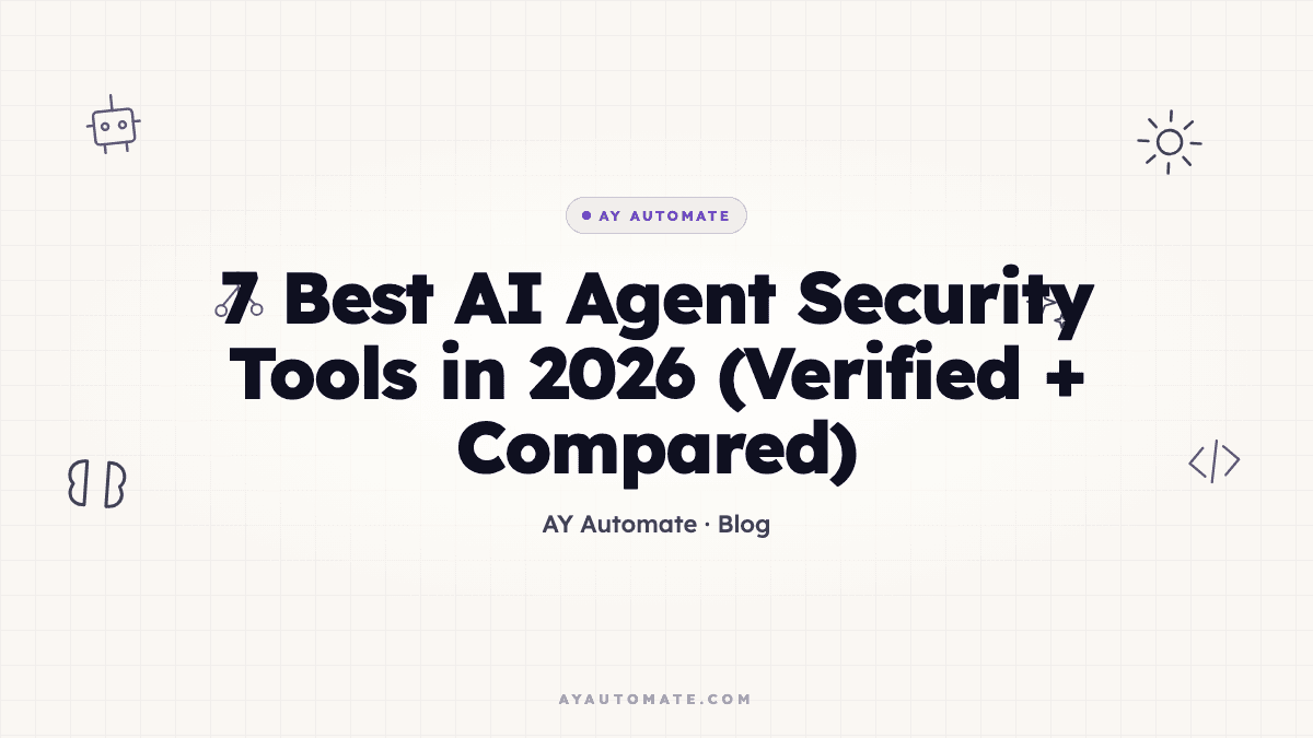 7 Best AI Agent Security Tools in 2026 (Verified, Compared)