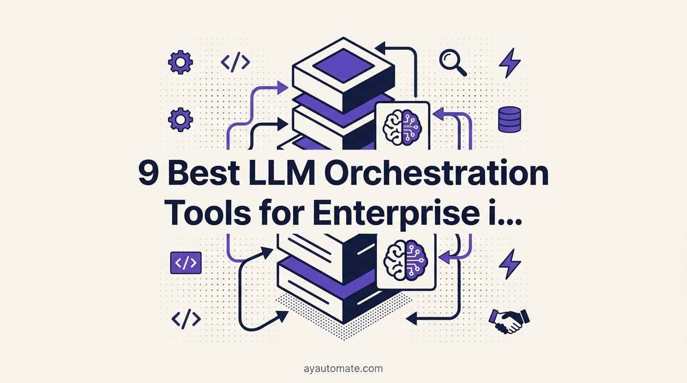 9 Best LLM Orchestration Tools for Enterprise in 2026