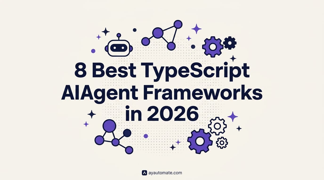 8 Best TypeScript AI Agent Frameworks in 2026
