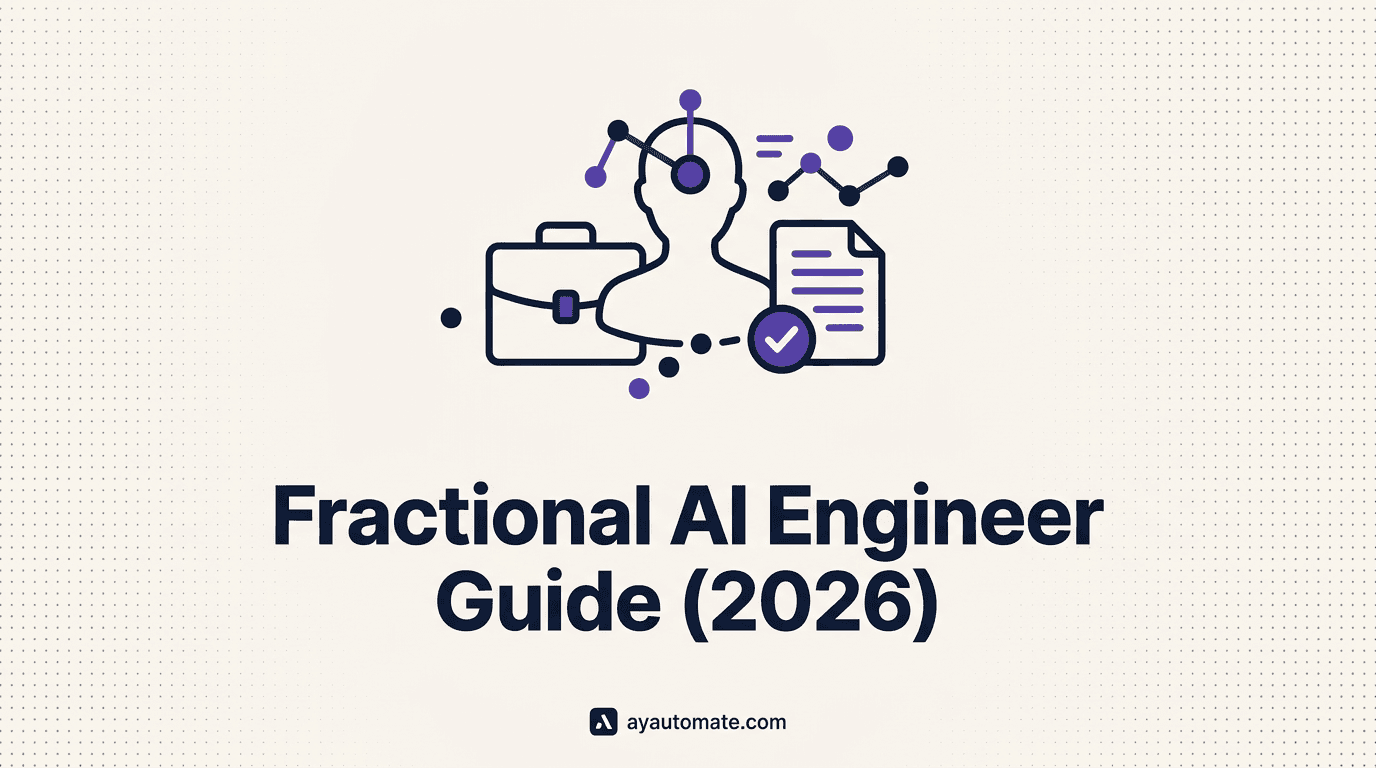 Fractional AI Engineer Guide (2026): When + How to Hire