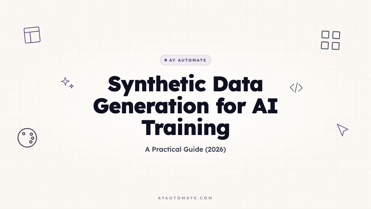 Synthetic Data Generation for AI Training: A Practical Guide (2026)