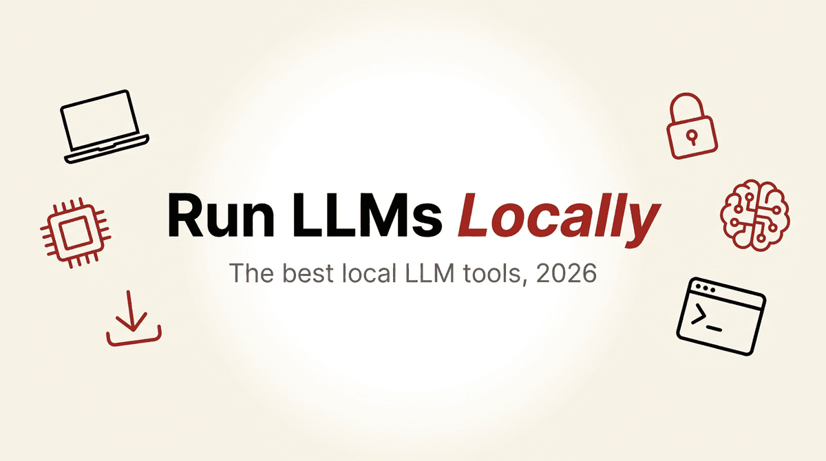 8 Best Local LLM Tools 2026: Free, Ranked by Use Case